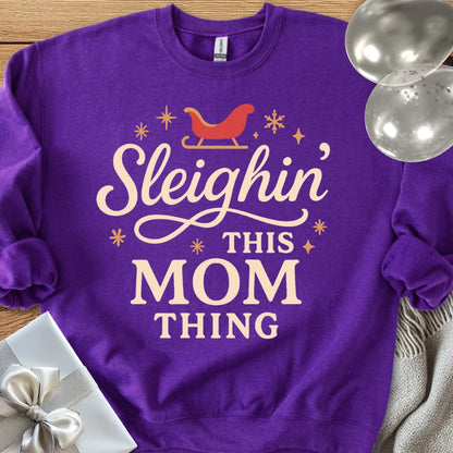 Sleighin' This Mom Thing Classic Sweatshirt