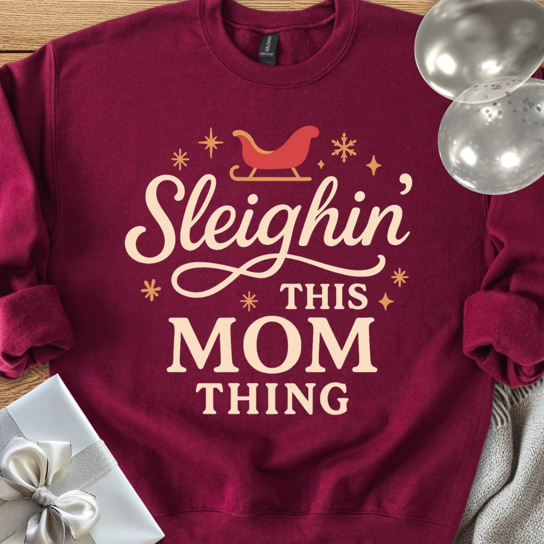 Sleighin' This Mom Thing Classic Sweatshirt
