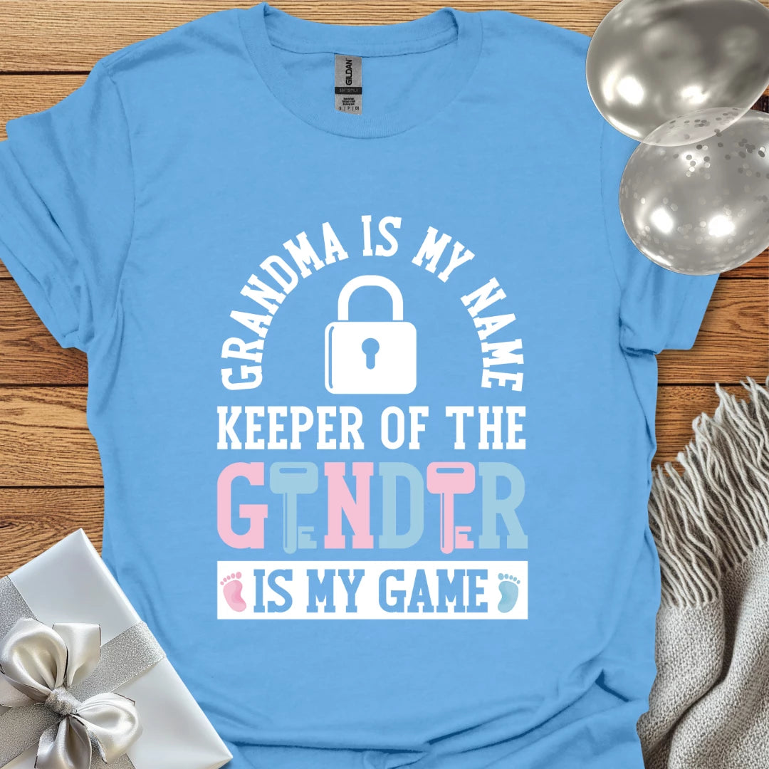 Grandma is my Name, Keeper of the Gender is my Game - Gender Reveal T-Shirt