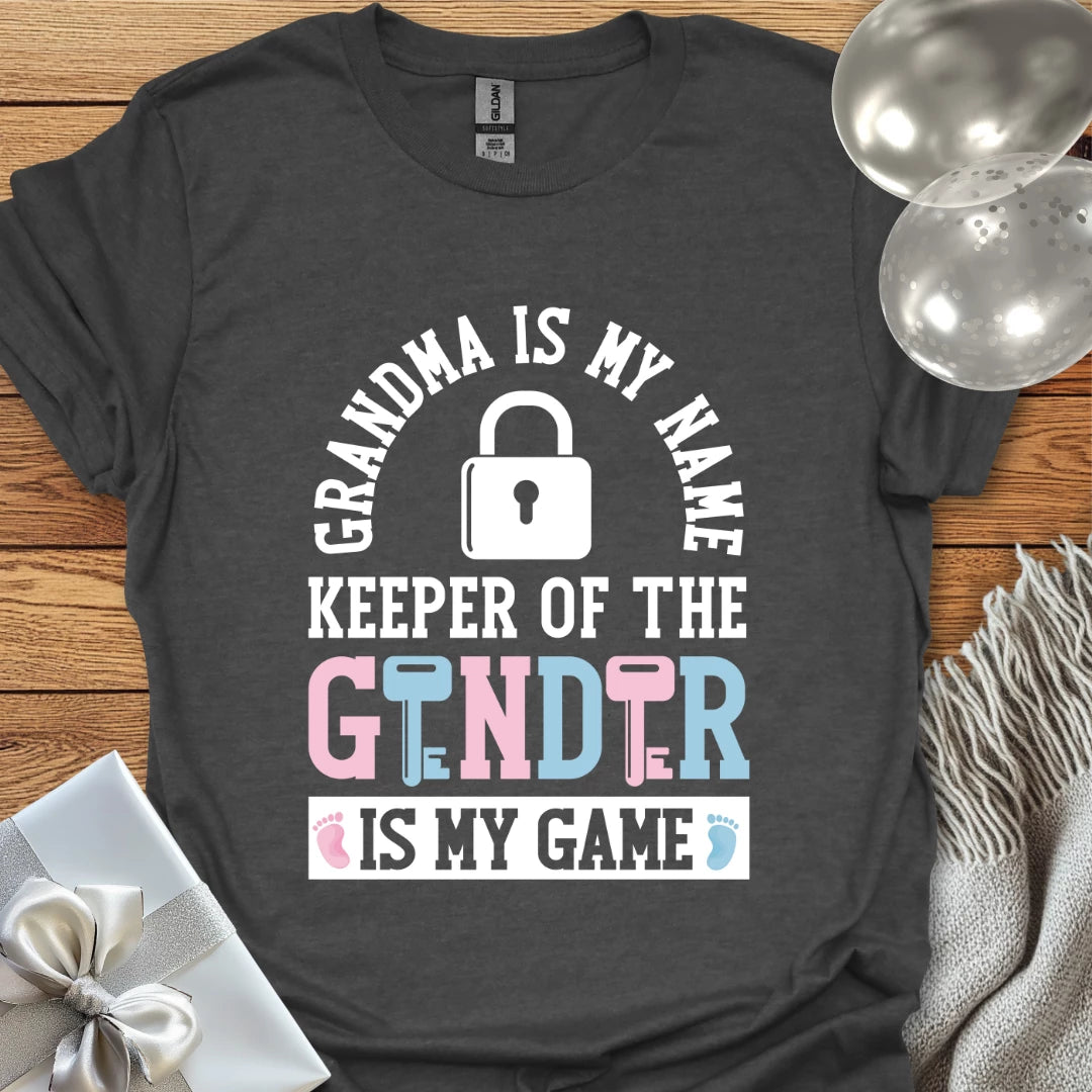 Grandma is my Name, Keeper of the Gender is my Game - Gender Reveal T-Shirt