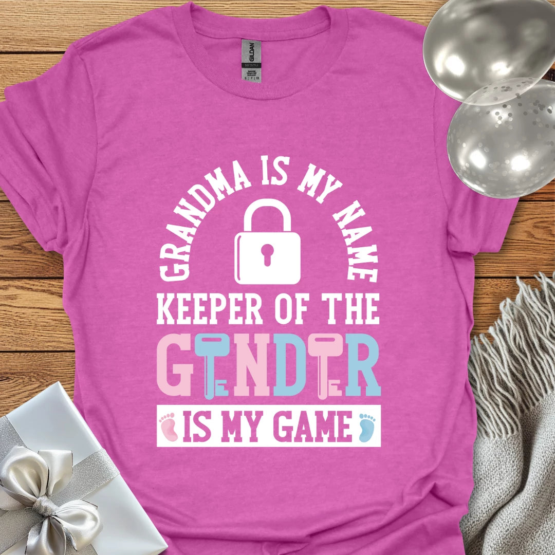 Grandma is my Name, Keeper of the Gender is my Game - Gender Reveal T-Shirt
