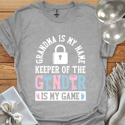 Grandma is my Name, Keeper of the Gender is my Game - Gender Reveal T-Shirt