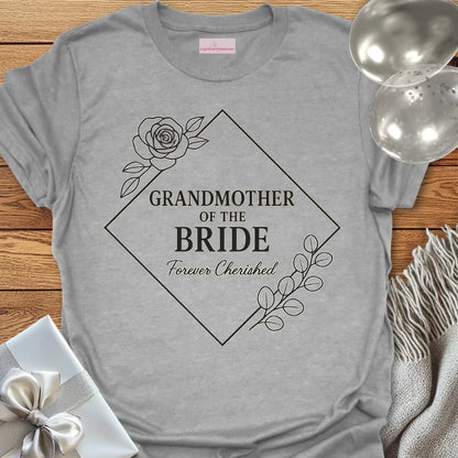 Grandmother of the Bride, Forever Cherished Wedding T-Shirt
