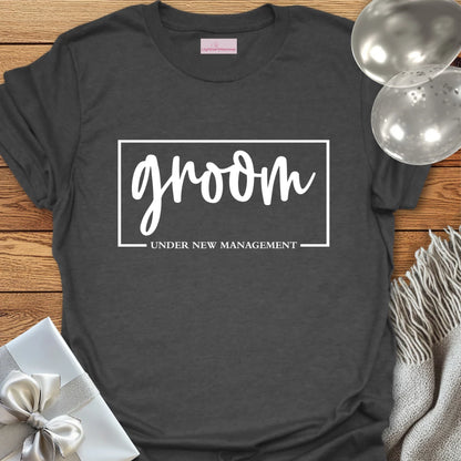 Groom, Under New Management T-Shirt
