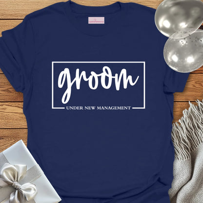 Groom, Under New Management T-Shirt