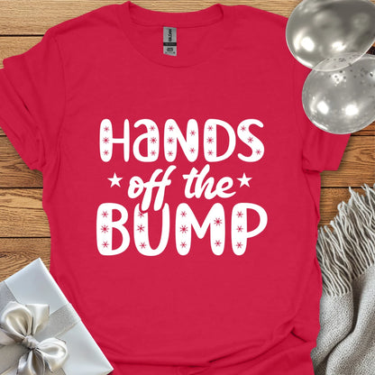 Hands Off the Bump - Pregnancy T-Shirt