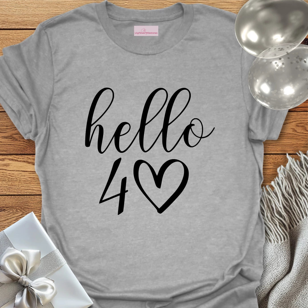 Hello 40 (heart) - 40th Birthday T-Shirt