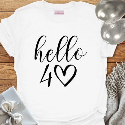 Hello 40 (heart) - 40th Birthday T-Shirt