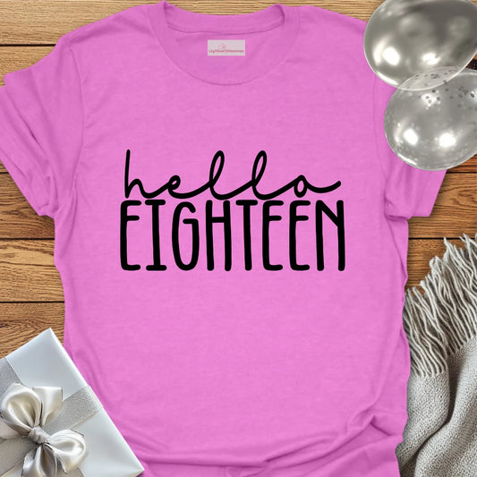 Hello Eighteen T-Shirt