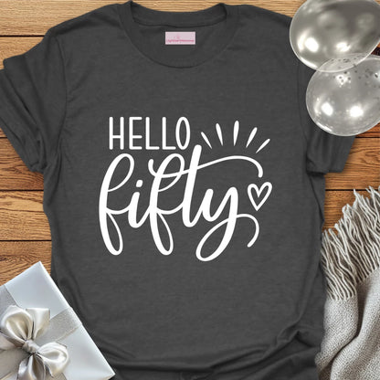 Hello Fifty (heart) - 50th Birthday T-Shirt