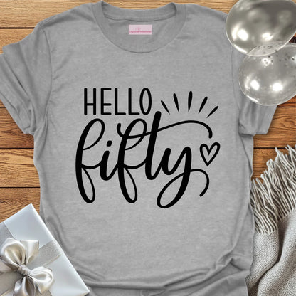 Hello Fifty (heart) - 50th Birthday T-Shirt