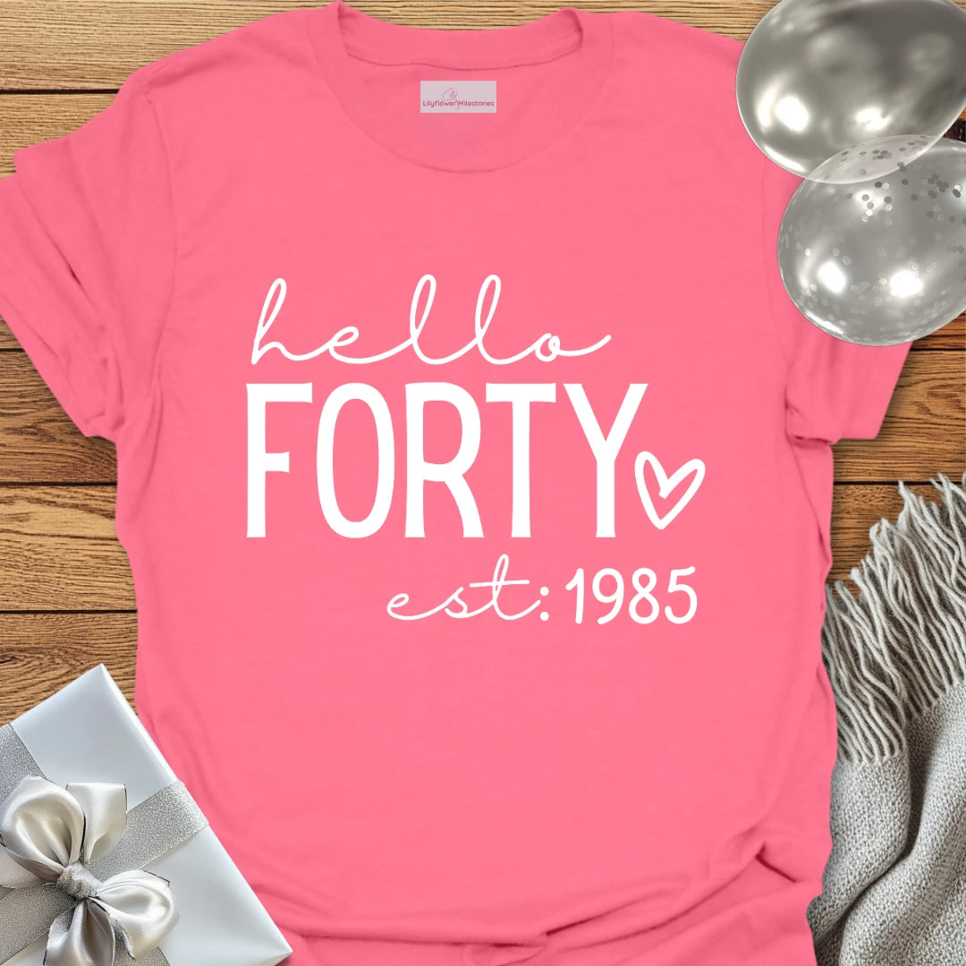 Hello Forty, Est. 1985 (heart) - 40th Birthday T-Shirt
