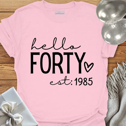 Hello Forty, Est. 1985 (heart) - 40th Birthday T-Shirt