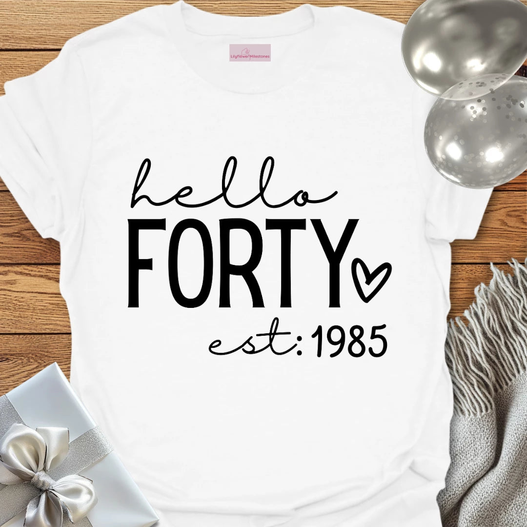 Hello Forty, Est. 1985 (heart) - 40th Birthday T-Shirt