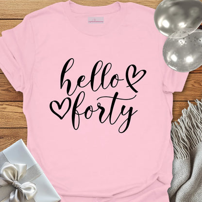 Hello Forty (double heart) - 40th Birthday T-Shirt