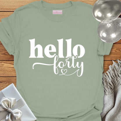 Hello Forty - 40th Birthday T-Shirt