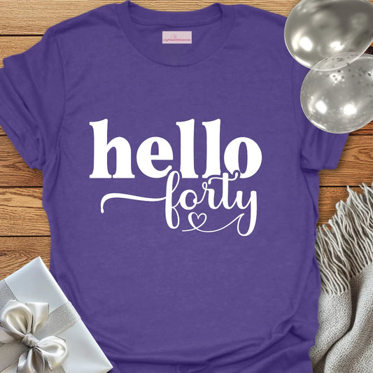 Hello Forty - 40th Birthday T-Shirt