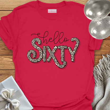 Hello Sixty (Leopard Print) - 60th Birthday T-Shirt
