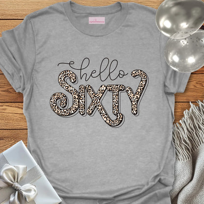 Hello Sixty (Leopard Print) - 60th Birthday T-Shirt