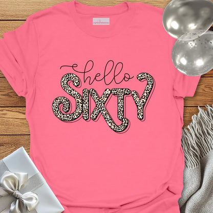 Hello Sixty (Leopard Print) - 60th Birthday T-Shirt