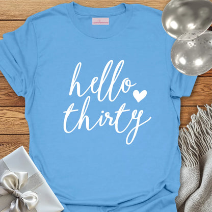 Hello Thirty (heart) - 30th Birthday T-Shirt