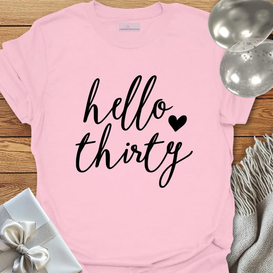 Hello Thirty (heart) - 30th Birthday T-Shirt