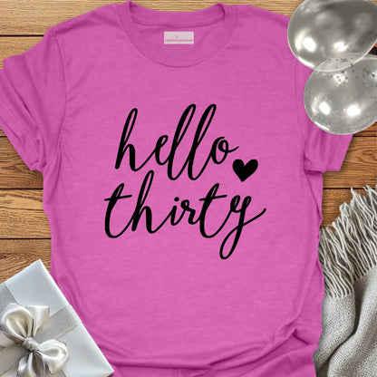 Hello Thirty (heart) - 30th Birthday T-Shirt
