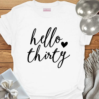 Hello Thirty (heart) - 30th Birthday T-Shirt