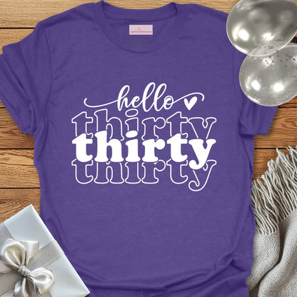 Hello Thirty - 30th Birthday T-Shirt