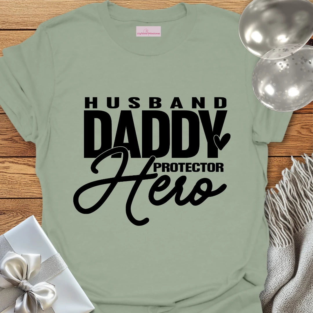 Husband, Daddy, Protector, Hero T-Shirt