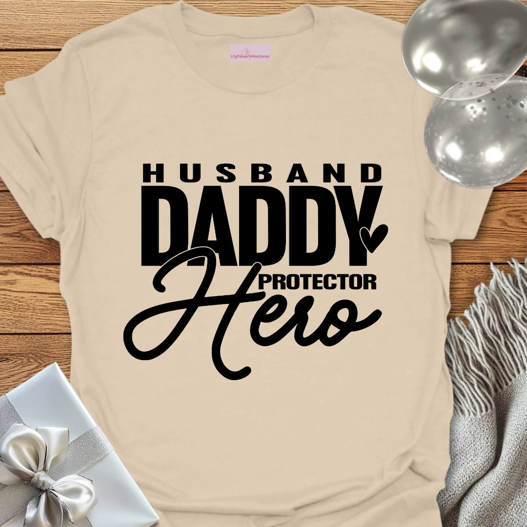 Husband, Daddy, Protector, Hero T-Shirt