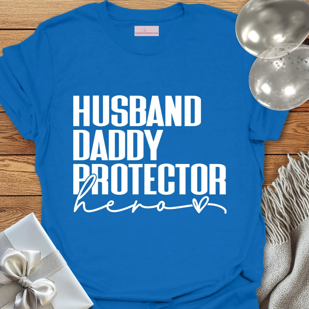 Husband, Daddy, Protector, Hero - Parenting T-Shirt