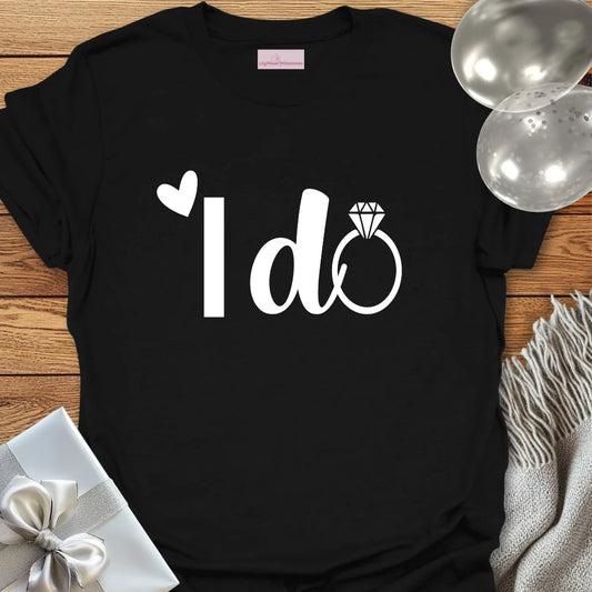 I Do T-Shirt