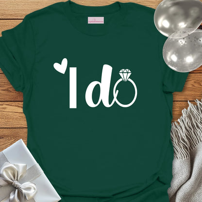 I Do T-Shirt
