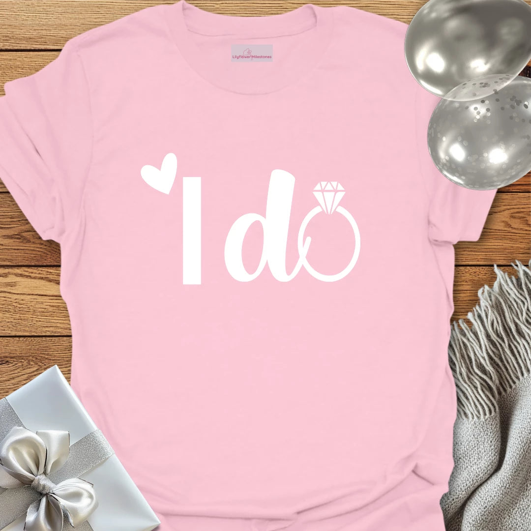 I Do T-Shirt