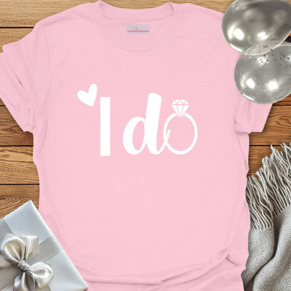 I Do T-Shirt