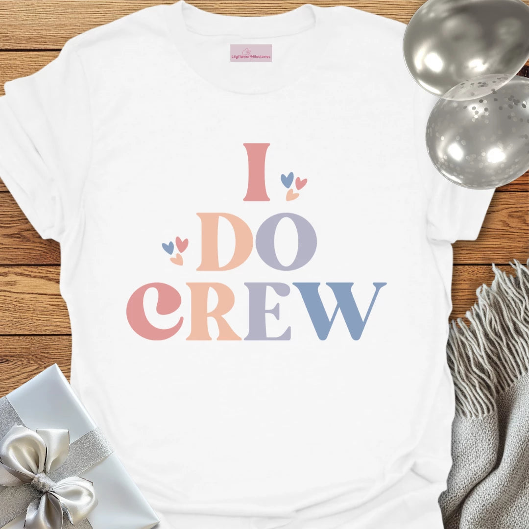 I Do Crew - Bridal Party T-Shirt