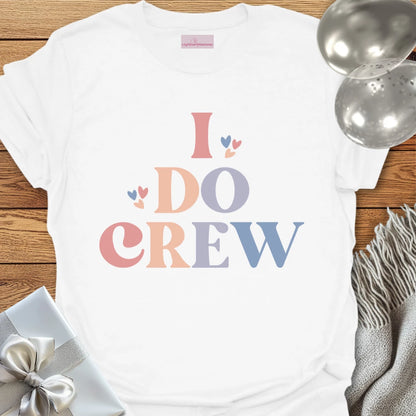 I Do Crew - Bridal Party T-Shirt