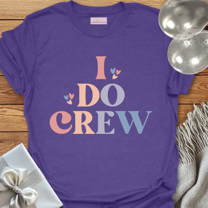 I Do Crew - Bridal Party T-Shirt