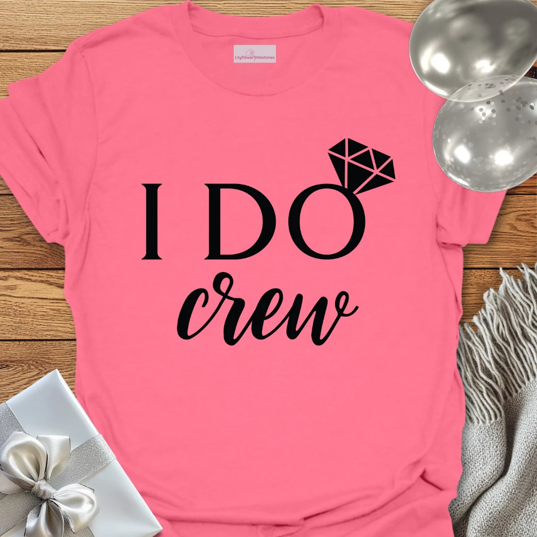 I Do Crew T-Shirt (Diamond)