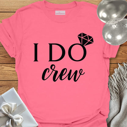 I Do Crew T-Shirt (Diamond)