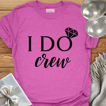 I Do Crew T-Shirt (Diamond)