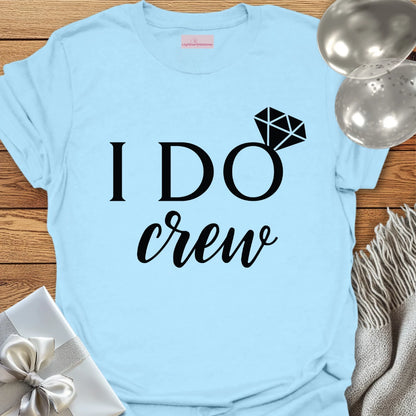 I Do Crew T-Shirt (Diamond)