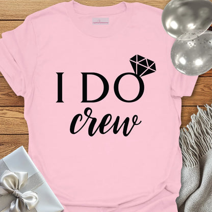 I Do Crew T-Shirt (Diamond)