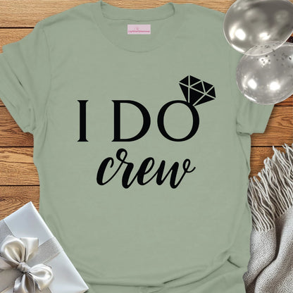I Do Crew T-Shirt (Diamond)