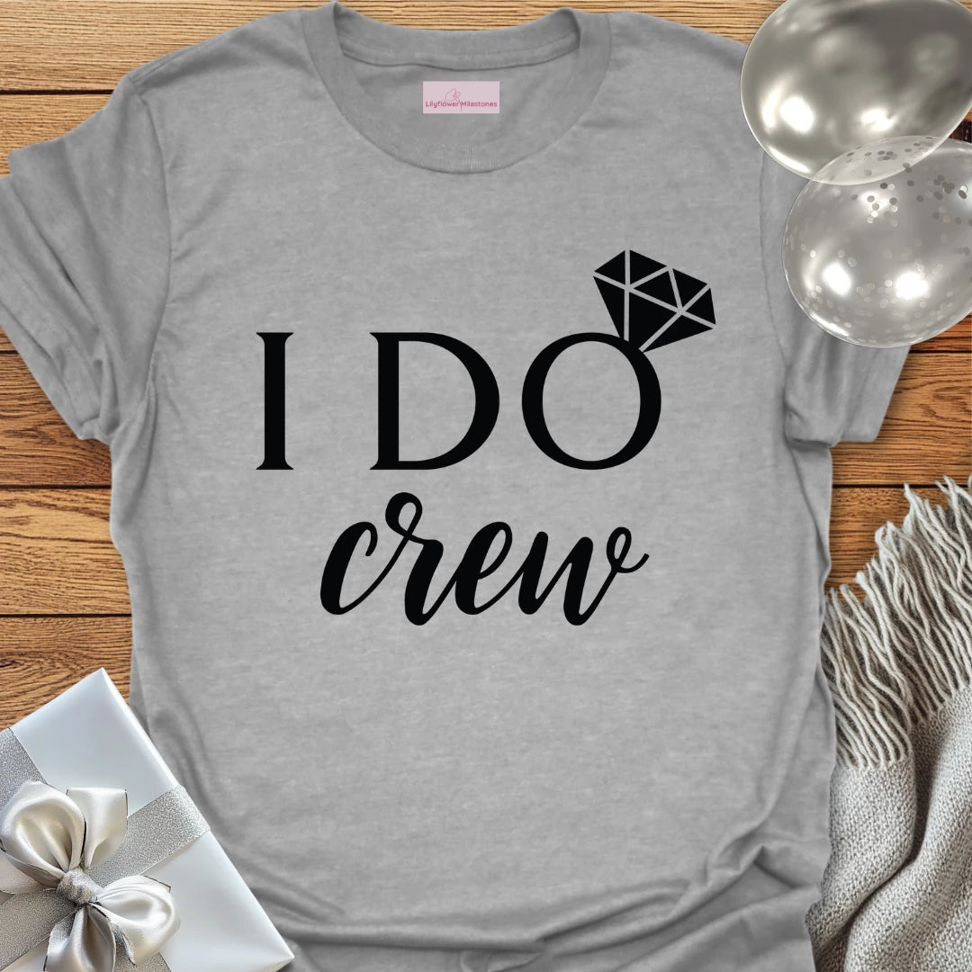 I Do Crew T-Shirt (Diamond)
