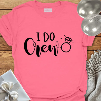 I Do Crew T-Shirt (Ring)