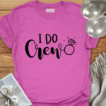 I Do Crew T-Shirt (Ring)