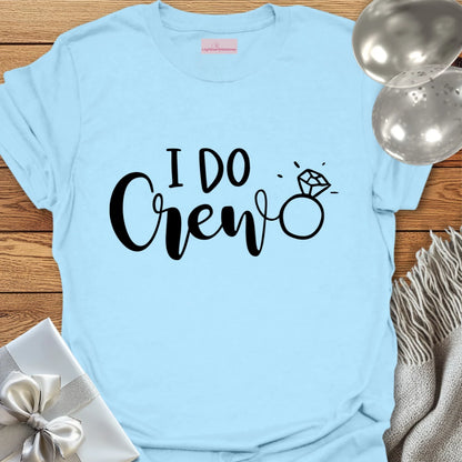 I Do Crew T-Shirt (Ring)