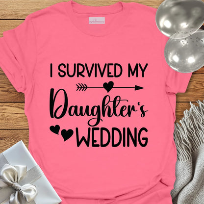 I Survived My Daughter’s Wedding T-Shirt